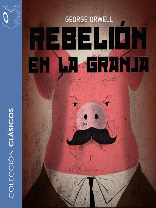 Title details for Rebelión en la granja--Dramatizado by George Orwell - Wait list